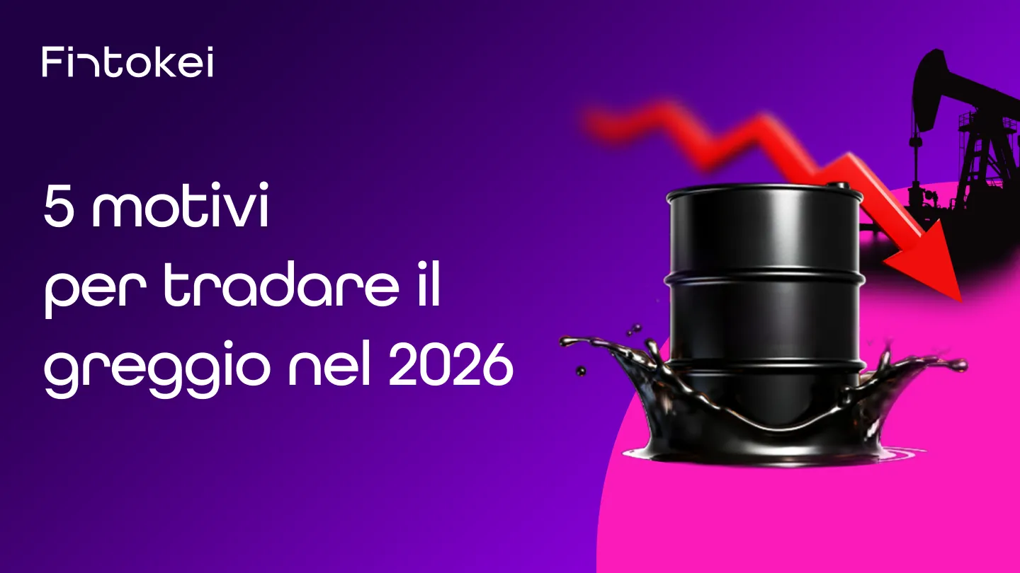 5 motivi per fare trading sul petrolio nel 2026