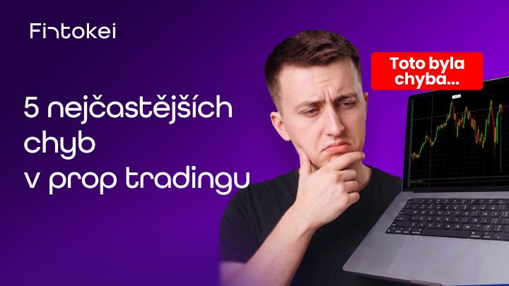 Livestream: 5 nejčastějších chyb v prop tradingu (a jak se jim vyhnout)