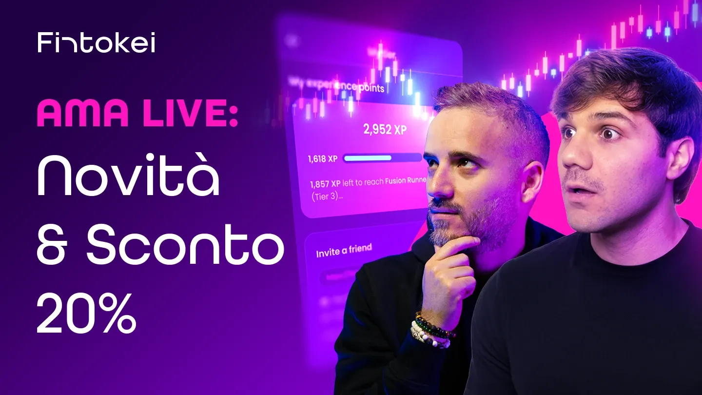 Live AMA con Marco Martire e Sante Quattromini: fai le tue domande e sblocca il tuo vantaggio con Fintokei