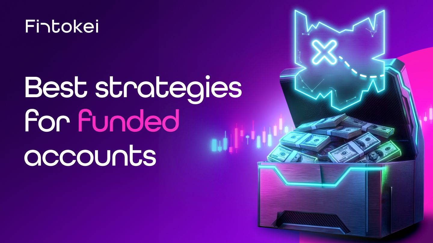 Best Trading Strategies for Virtually Funded Accounts – how to succeed in prop trading