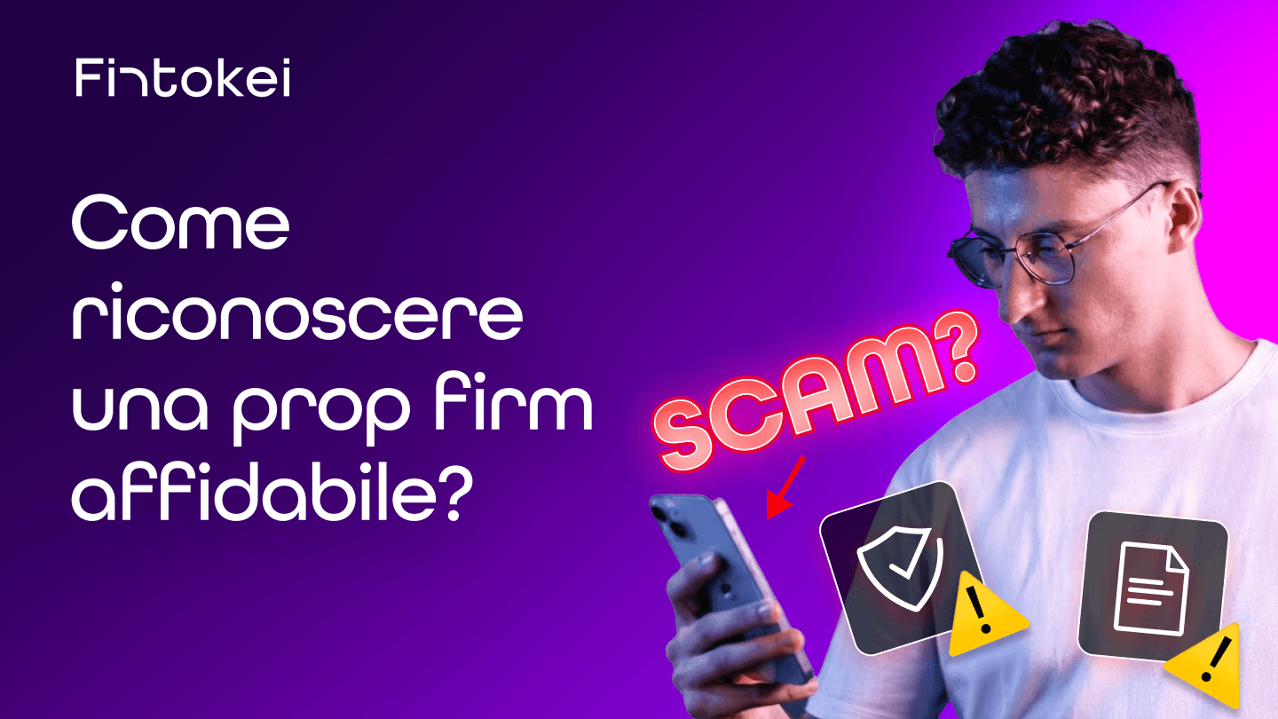 Quali prop firm sono sicure? 8 cose da verificare prima di acquistare una challenge