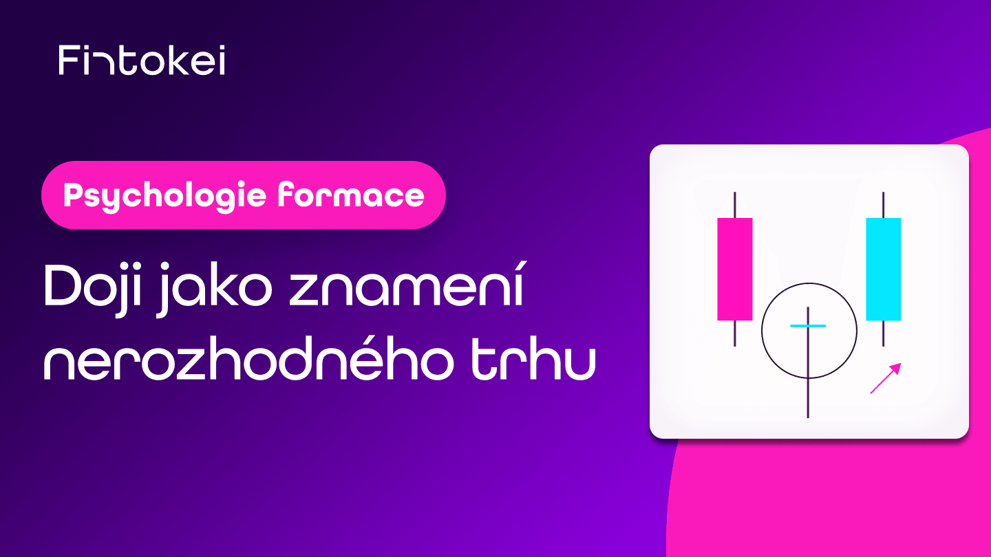 Příběh svíčkové formace Doji