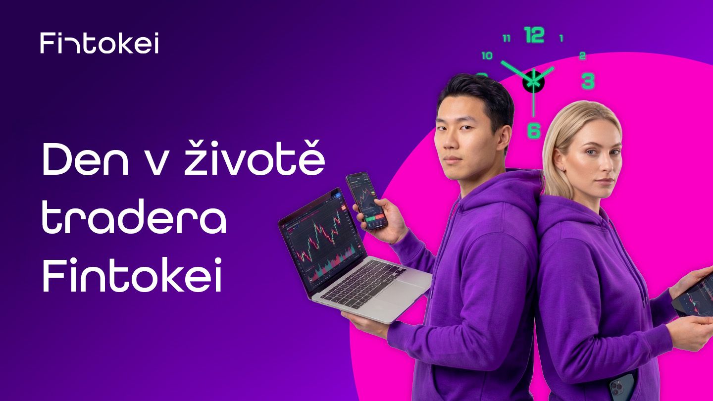 Den v životě tradera Fintokei: méně chaosu, víc plánu