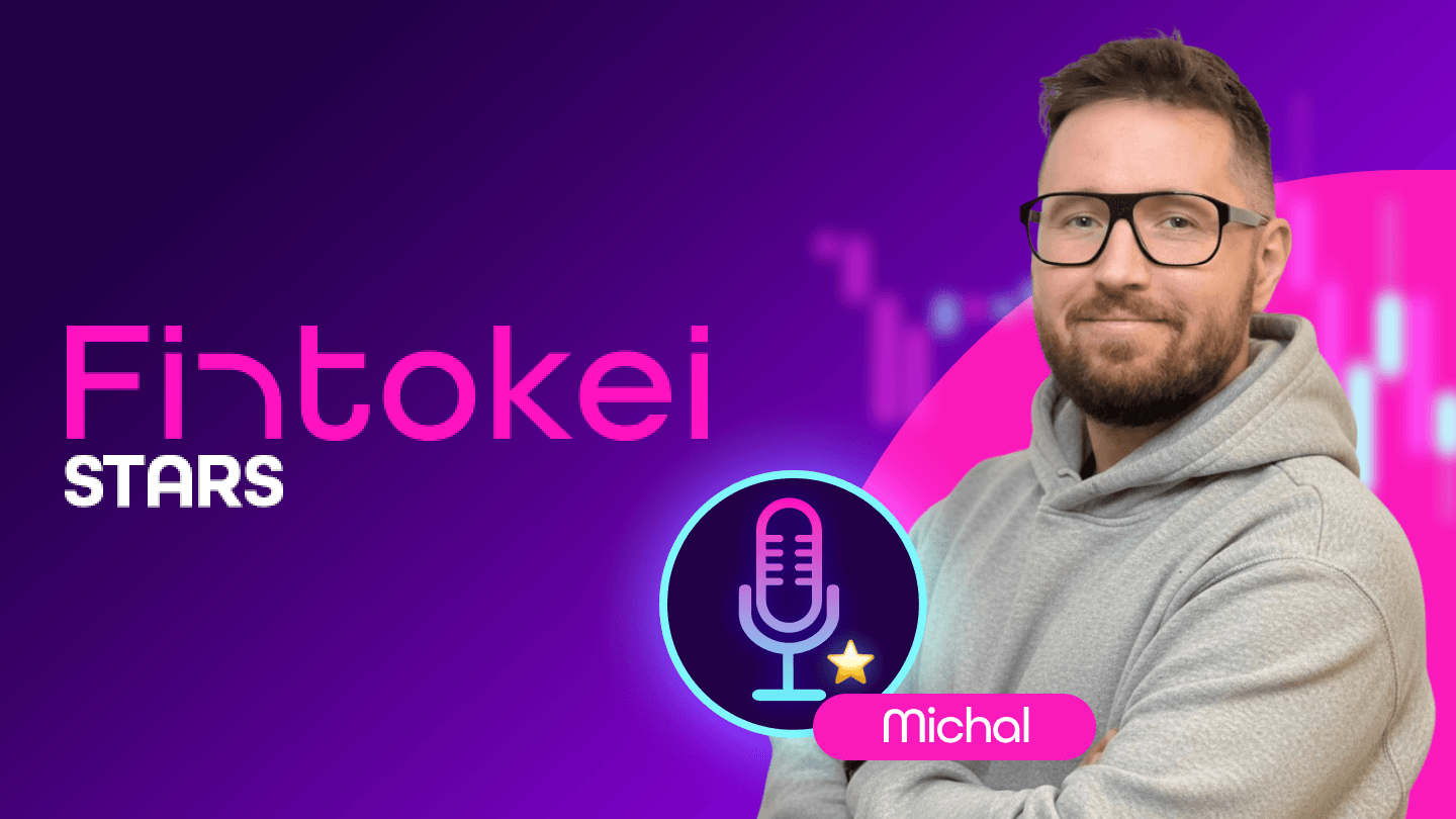 “Důležité je přežít dlouhodobě, ne vydělat rychle,” říká Michal, Fintokei Star z Česka
