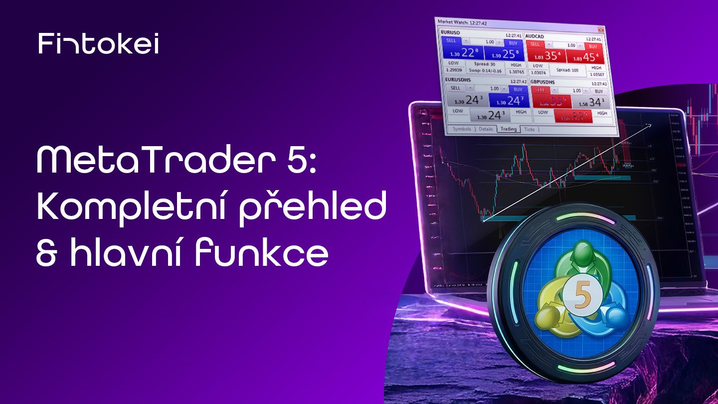 Platforma MetaTrader 5: Vše, co potřebuješ vědět o funkcích MT5