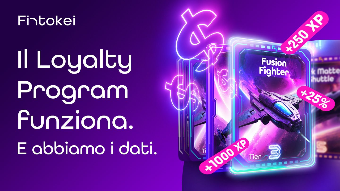6 mesi di Fintokei Loyalty Program: cosa dicono i dati?
