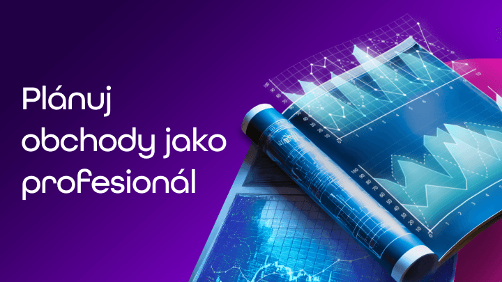 Obchodní plán na forex: Proč ho potřebuješ a jak ho sestavit