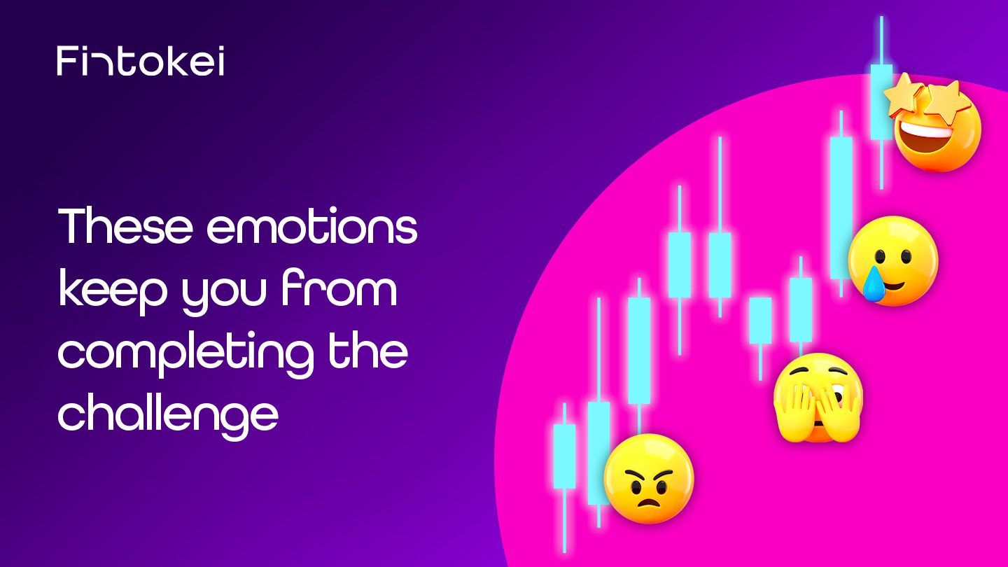 4 Emotions That Will Kill Your Prop Journey