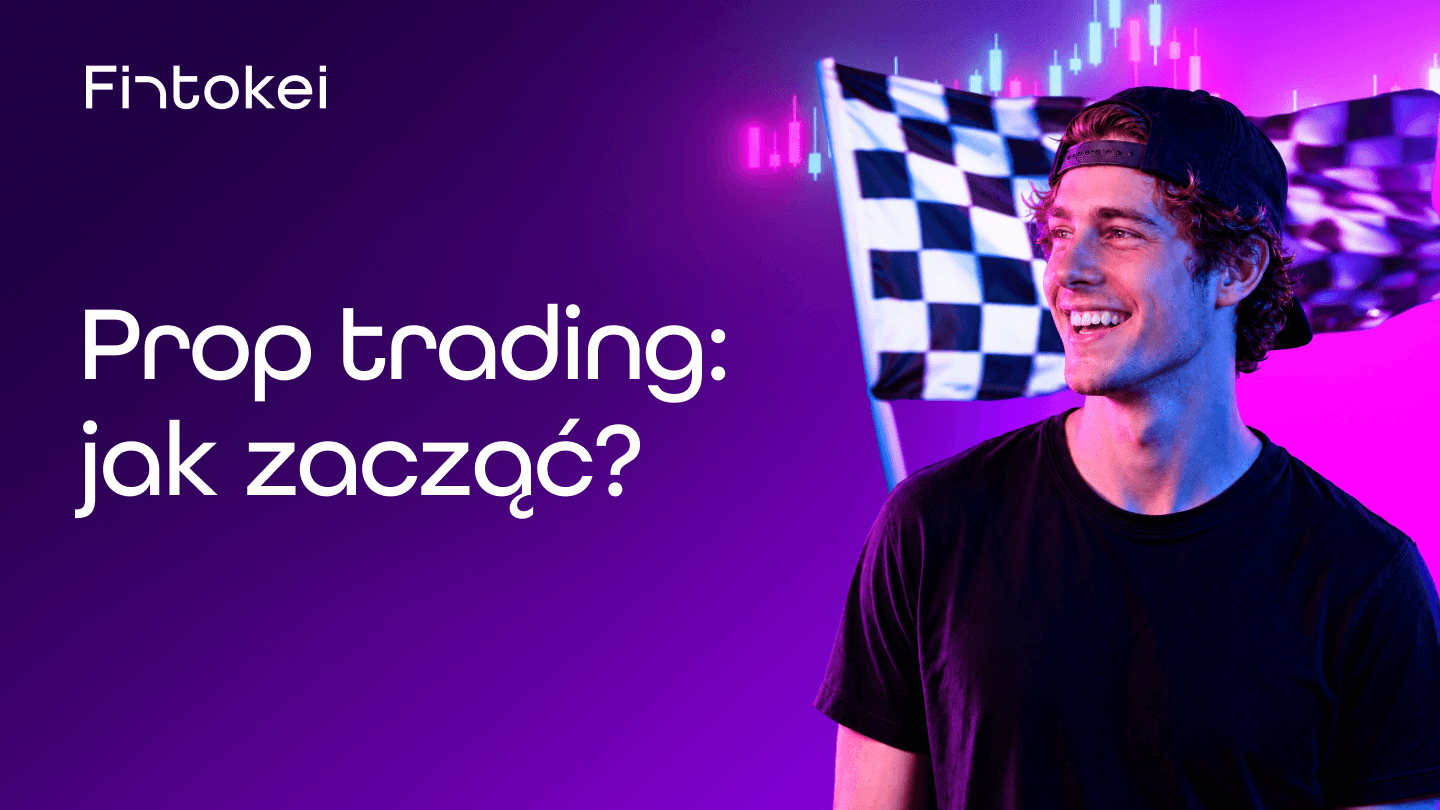 Prop trading dla początkujących: co to jest i jak zacząć