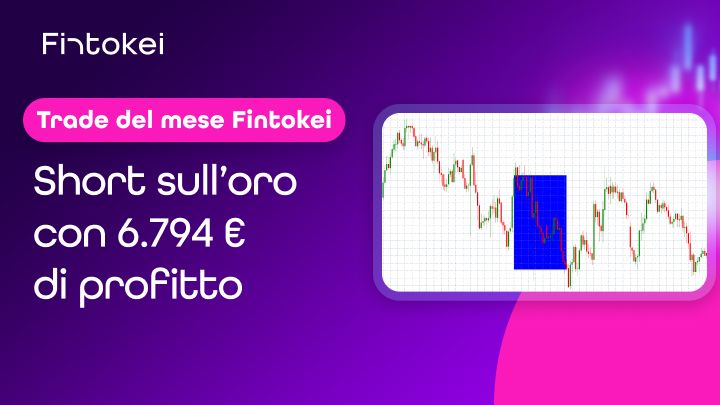 Il top trade del mese: lo short preciso di Roberto sull’oro